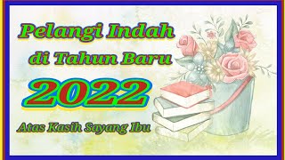 Pelangi Indah di Tahun baru 2022 || Nada & Sastra || Musikalisasi Puisi