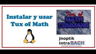Instalar y usar Tux of Math