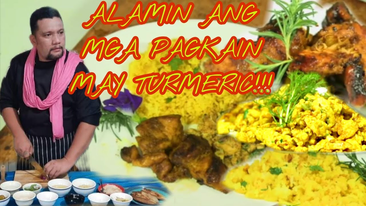 Alamin ang mga pagkaing ginagamitan ng TURMERIC o LUYANG DILAW//MisterRecipe//Shefu