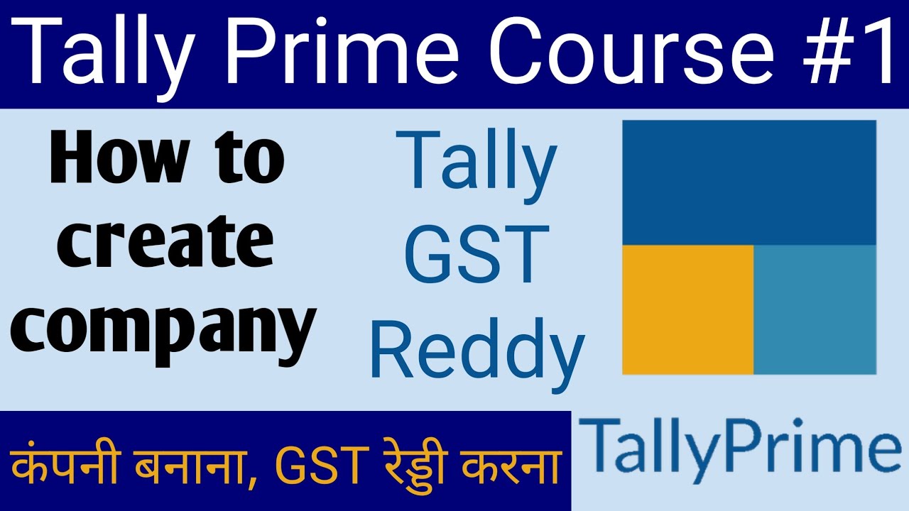 Tally Prime- How to Create Company in Hindi | Chapter 1 | GST reddy ...
