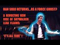 Rise of Skywalker Leaks | Han Solo Returns as Force Ghost?