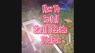 How To Install Small Bedside Toolbox 🔧🧰