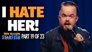I Hate Her Brad Williams Starfish Stand Up Comedy
