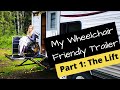 How I Camp in a Wheelchair in My Wheelchair Friendly Trailer, Part 1: My Braun Under Vehicle Lift