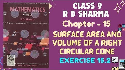 RD Sharma Class 9 2025-26 || Chapter 15 Surface Area and Volume of a Right Circular Cone || Ex-15.2