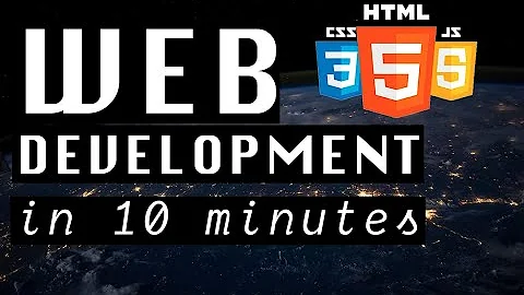 WEB DEVELOPMENT explained in 10 minutes (2020)