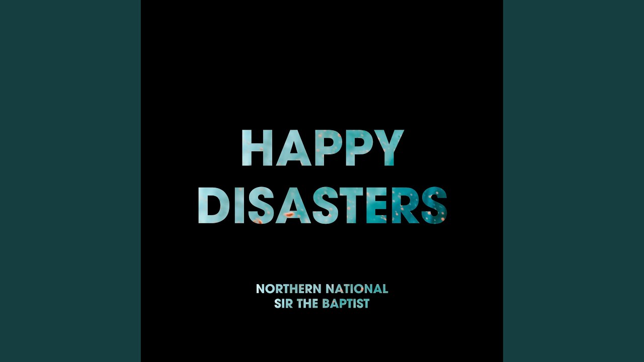 Obejrzyj Happy Disasters (feat. Sir the Baptist) w YouTube Obejrzyj Happy Disasters (feat. Sir the Baptist) w YouTube