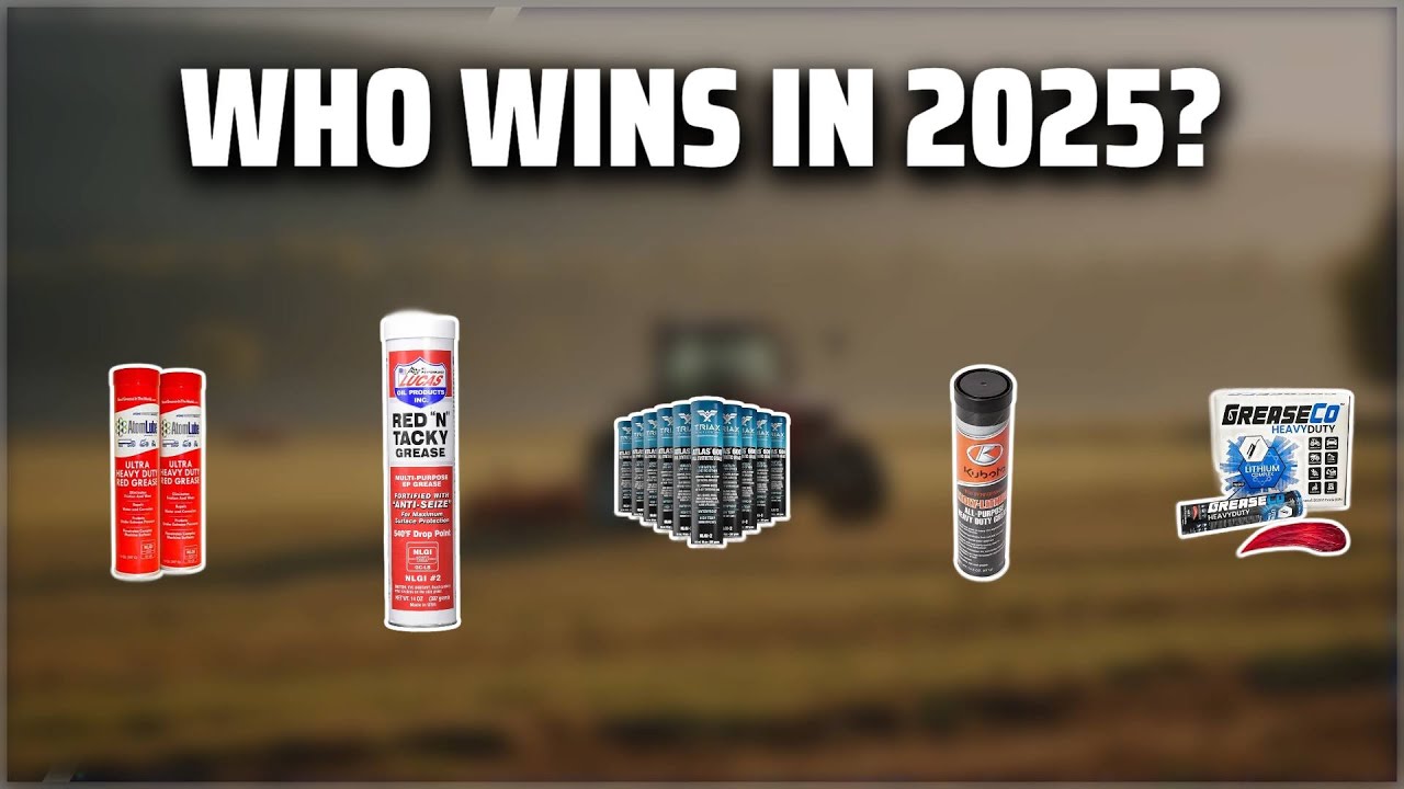 The Top 5 Best Kubota Grease in 2025 - Must Watch Before Buying!