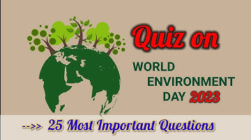 Environment Day Quiz |World Environment Day 2023 Questions|Quiz on Environment Day|GK on Environment