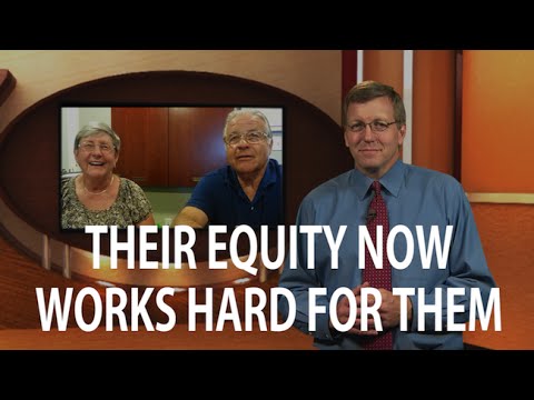 Their home equity now works hard for THEM, using a Reverse Mortgage