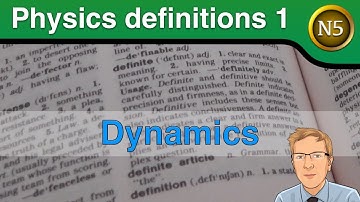 National 5 Physics definitions 1 - Dynamics