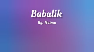 Babalik Lyrics Video By Haima
