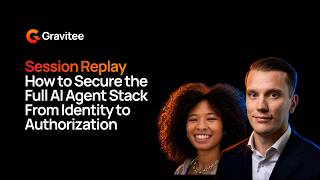 Session Replay | How to Secure the Full AI Agent Stack From Identity to Authorization