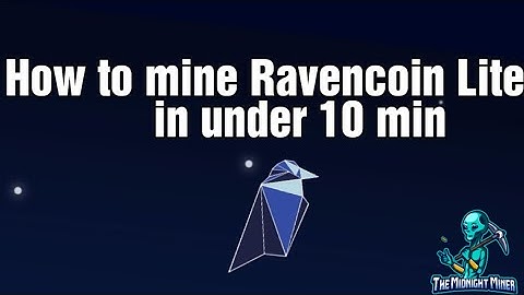 How to mine RavenCoin Lite in under 10 minutes with Windows
