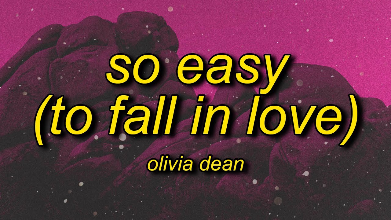 Olivia Dean - So Easy (To Fall In Love) (Lyrics) - YouTube