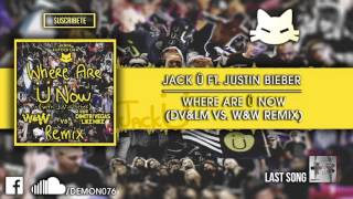 Jack Ü ft. Justin Bieber - Where Are Ü Now (Dimitri Vegas & Like Mike vs. W&W Remix)