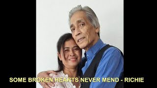SOME BROKEN HEARTS NEVER MEND - RICHIE