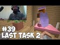 LAST TASK 2 - #39 ПРОДОЛЖАЕМ ТРОЛЛИТЬ (Minecraft Vanilla)