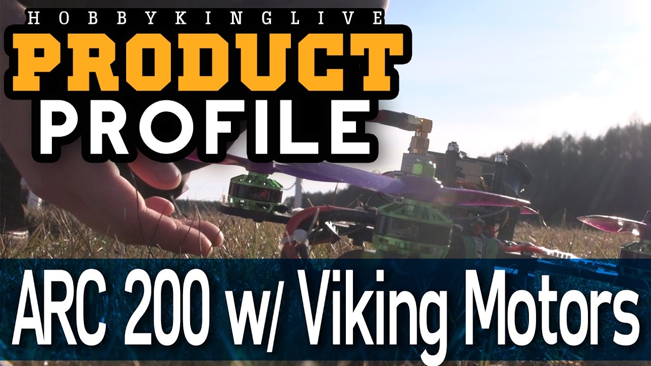 Product Profile - Arc 200 Drone Frame with MultiStar Viking Motor Build - HobbyKing Live