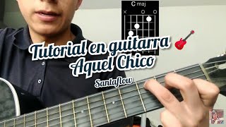 aquel chico santaflow cover y como tocar la canción en guitarra 🎸