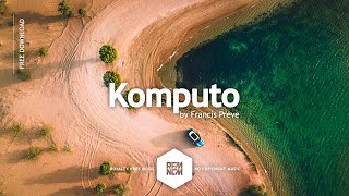 Komputo - Francis Preve | Royalty Free Music - No Copyright Music