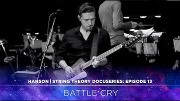 HANSON - STRING THEORY Docuseries - Ep. 13: Battle Cry
