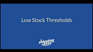 How to Set up Low Stock Alerts in ShippingEasy