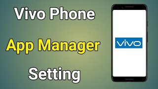 Vivo App Management Setting | Vivo Phone App Management Setting screenshot 5