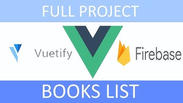 ПРОЕКТ Vue.js+Vuetify+Firebase (RU): #4 - Books List
