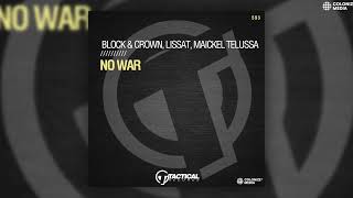Block & Crown, Lissat, Maickel Telussa - No War