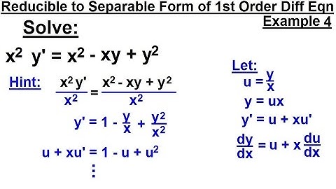 Differential Equation - 1st Order: Reducible to Separable Forms (5 of 7) Example 4: x^2y