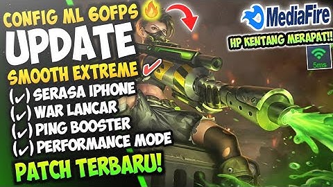 Update Config ML Anti Lag 60 Fps Smooth Extreme + Ping Booster Patch Aamon | Mobile Legends