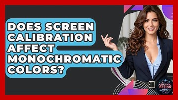 Does Screen Calibration Affect Monochromatic Colors? - Graphic Design Nerd