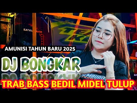 DJ BONGKAR VIRAL TRAB BASS BEDIL MIDEL TULUP KANG SOUNDS 🥳🥳🥳