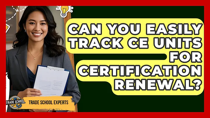 Can You Easily Track CE Units For Certification Renewal? - Trade School Experts