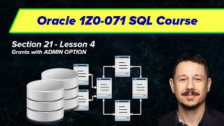 Grants With Admin Option - Oracle Sql Certification 1Z0-071 Section 21, Video 4