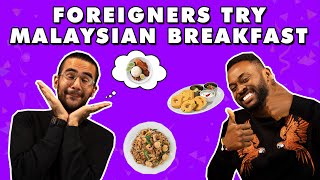 Foreigners Try Malaysian Breakfast