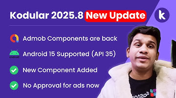 Kodular 2025.8 New Update Explained | ADK 35 Added | Admob Components Are Back | New Component Added