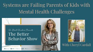 Systems are Failing Parents of Kids w Mental Health Challenges