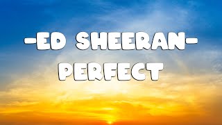 Playlist 🎶 Ed Sheeran - Perfect (Lyrics)