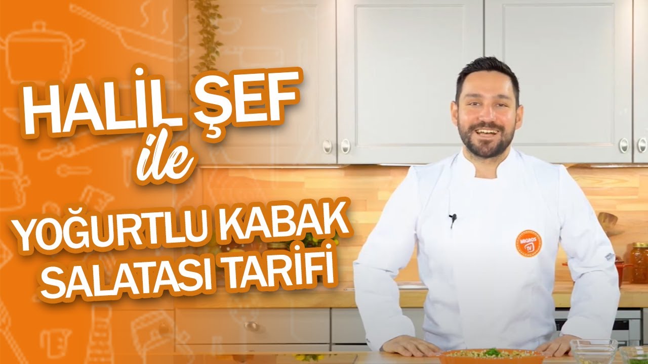 Halil Şef ile Tarifler: Yoğurtlu Kabak Salatası