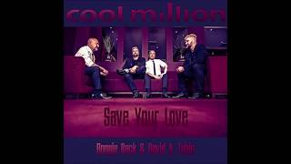 Cool Million feat. Boogie Black & A.Tobin - Save Your Love (Extended Mix)