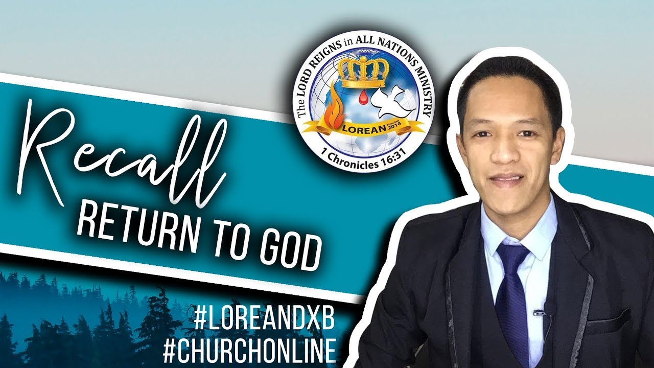 Jeremiah 18:1-12 - RECALL (Return to God)