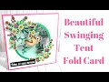 Beautiful Swinging Tent Fold Card IT REALLY DOES MOVE! Original Design