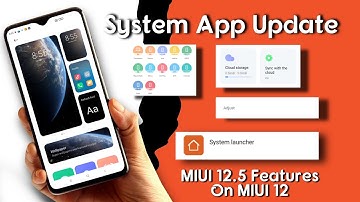 MIUI 12.5 New System App Update for MIUI 12 March System App update with new Features