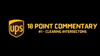 UPS 10 POINT COMMENTARY TRAINING  (#1 CLEARING INTERSECTIONS)  (NEW) #ups #upsdriver #teamsters