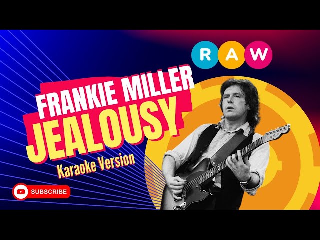 Frankie Miller - Jealousy (Karaoke Version) class=