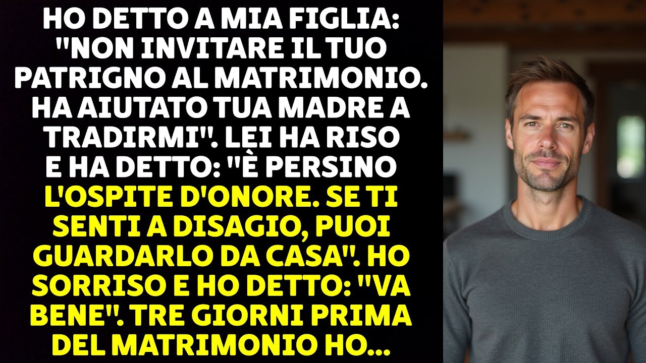 Mia figlia mi ha detto che il suo patrigno sarebbe stato l'ospite d'onore al suo matrimonio, e che se mi sentivo insicuro potevo guardare da casa. Ho sorriso e ho detto "Va bene", ma dentro sapevo...