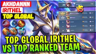 Top Global Irithel VS Top Ranked Team [ Top Global Irithel ] Akhdannn - Mobile Legends Emblem Build