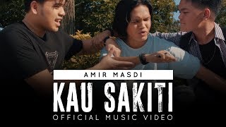 Kau Sakiti - Amir Masdi